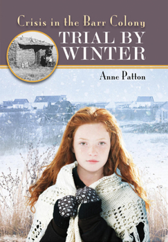 Paperback Trial by Winter: Crisis in the Barr Colony Book