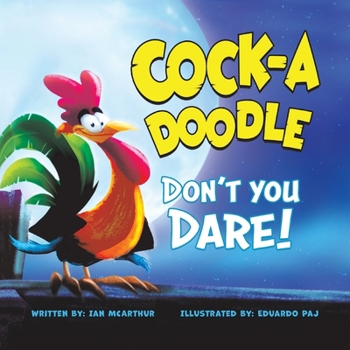 Paperback Cock-a-Doodle Don't You Dare! Book