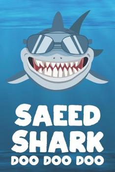 Paperback Saeed - Shark Doo Doo Doo: Blank Ruled Name Personalized & Customized Shark Notebook Journal for Boys & Men. Funny Sharks Desk Accessories Item f Book