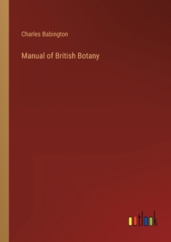 Paperback Manual of British Botany Book