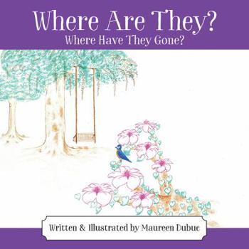 Hardcover Where Are They? Where Have They Gone? Book