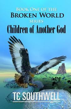 Children of Another God - Book #1 of the Broken World