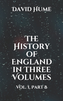 Paperback The History of England in Three Volumes: Vol. I, Part B Book