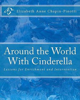 Paperback Around the World with Cinderella: Lessons for Enrichment and Intervention Book