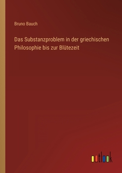 Paperback Das Substanzproblem in der griechischen Philosophie bis zur Blütezeit [German] Book