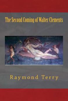 Paperback The Second Coming of Walter Clements Book