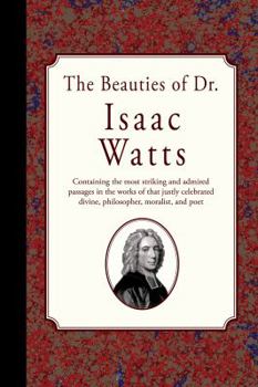 Paperback The Beauties of Dr. Isaac Watts Book