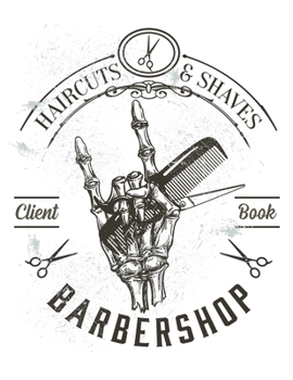 Paperback Haircuts and Shaves Barbershop Client book.: Hairstylist Client Data Organizer Log Book with Client Record Books Customer Information Barbers Large Da Book