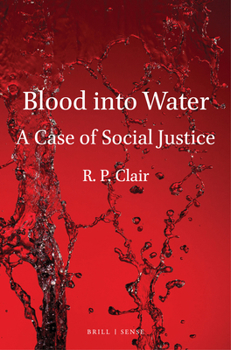 Hardcover Blood Into Water: A Case of Social Justice Book