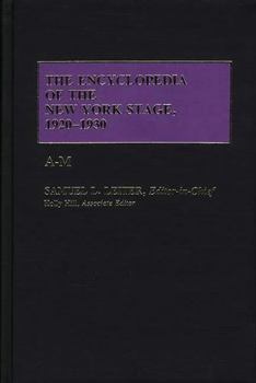 Hardcover The Encyclopedia of the New York Stage, 1920-1930: Vol. 1, A-M Book