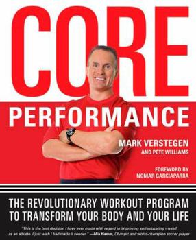 Paperback Core Performance: The Revolutionary Workout Program to Transform Your Body and Your Life Book