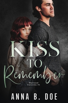 Kiss To Remember - Book #4 of the Blairwood University