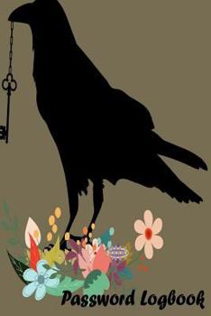 Password Logbook: Personal Internet Address Log Book, Web Site Password Organizer Journal Notebook, Record Passwords, Password Keeper, Online Organizer, Tracking and Protect Usernames, Passwords, Web