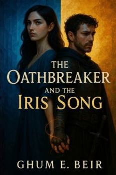 Paperback The Oathbreaker and the Iris Song Book