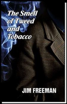 Paperback The Smell of Tweed and Tobacco Book