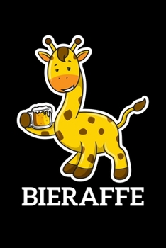 Paperback Bieraffe: A5 Notizbuch f?r Bier trinkende Tierfreunde, die Giraffen lieben [German] Book