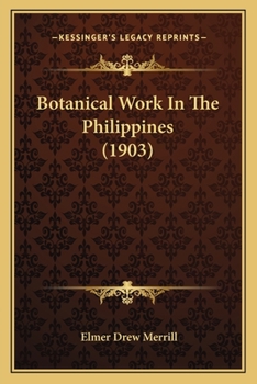 Paperback Botanical Work In The Philippines (1903) Book