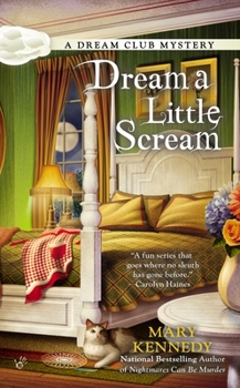 Dream a Little Scream - Book #2 of the Dream Club Mystery