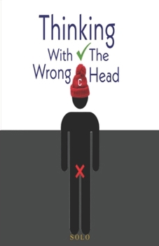 Paperback Thinking With The Wrong Head Book