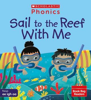 Paperback Sail to the Reef With Me (Set 5) (Phonics Book Bag Readers) Book