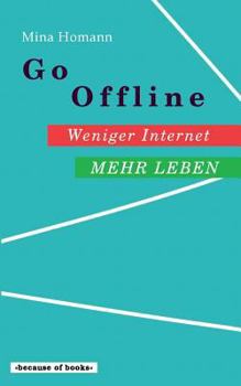 Paperback Go Offline: Weniger Internet - Mehr Leben [German] Book