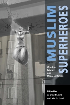 Paperback Muslim Superheroes: Comics, Islam, and Representation Book