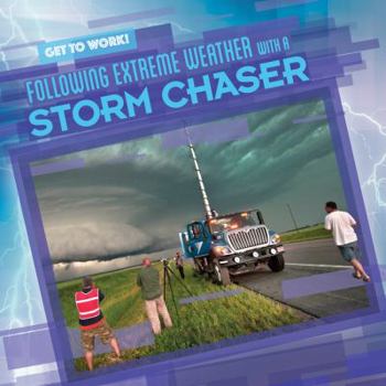 Library Binding Following Extreme Weather with a Storm Chaser Book