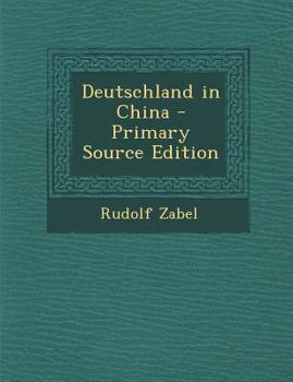 Paperback Deutschland in China - Primary Source Edition [German] Book