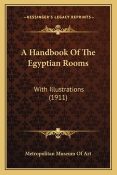 Paperback A Handbook Of The Egyptian Rooms: With Illustrations (1911) Book