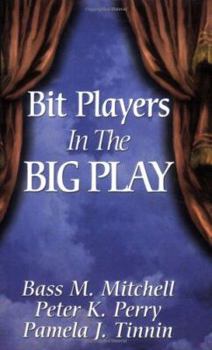Paperback Bit Players in the Big Play Book