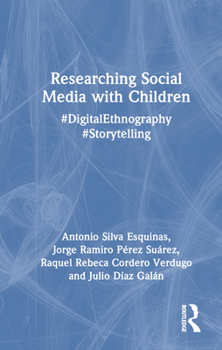 Hardcover Researching Social Media with Children: #Digitalethnography #Storytelling Book
