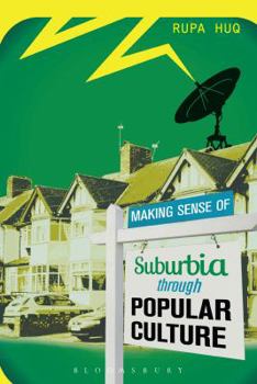 Hardcover Making Sense of Suburbia Through Popular Culture Book