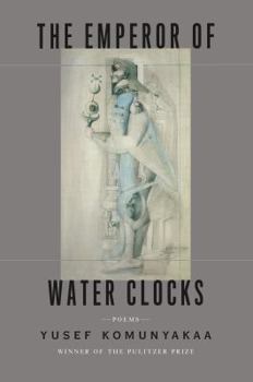 Hardcover The Emperor of Water Clocks: Poems Book