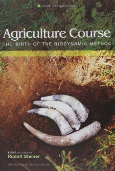 Paperback Agriculture Course: The Birth of the Biodynamic Method (Cw 327) Book