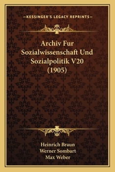 Paperback Archiv Fur Sozialwissenschaft Und Sozialpolitik V20 (1905) [German] Book