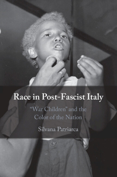 Paperback Race in Post-Fascist Italy: 'War Children' and the Color of the Nation Book