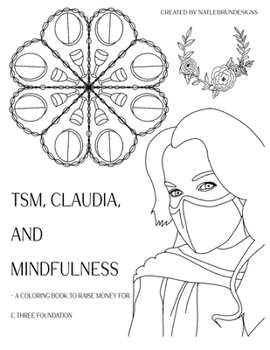 Paperback TSM, Claudia and Mindfulness: A coloring book to raise money for C Three Foundation Book