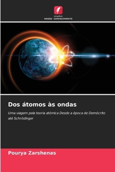Dos átomos às ondas (Portuguese Edition)