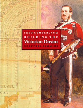 Hardcover Fred Cumberland: Building the Victorian Dream Book