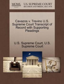 Paperback Cavazos V. Trevino U.S. Supreme Court Transcript of Record with Supporting Pleadings Book