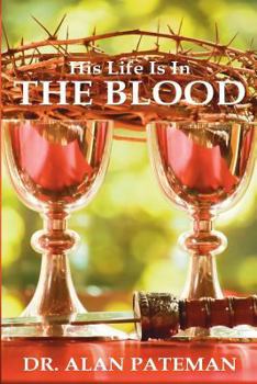 Paperback His Life is in the Blood Book