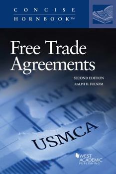 Paperback Free Trade Agreements (Concise Hornbook Series) Book