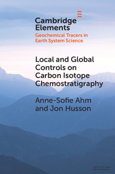 Paperback Local and Global Controls on Carbon Isotope Chemostratigraphy Book