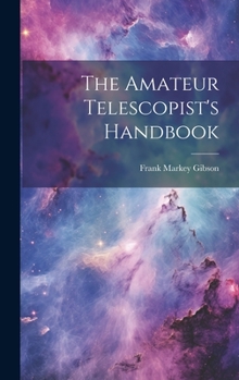 Hardcover The Amateur Telescopist's Handbook Book