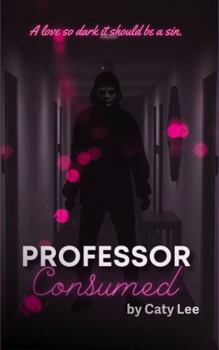 Paperback Professor Consumed (Professor Series) Book