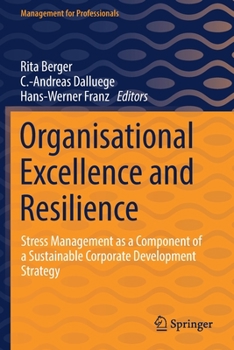 Paperback Organisational Excellence and Resilience: Stress Management as a Component of a Sustainable Corporate Development Strategy Book