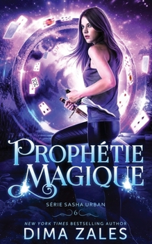 Prophétie magique (Série Sasha Urban) (French Edition)