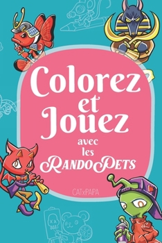 Paperback Colorez et Jouez avec les RandoPets [French] Book