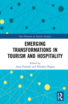 Hardcover Emerging Transformations in Tourism and Hospitality Book