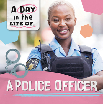 A Police Officer (Day in the Life Of...)